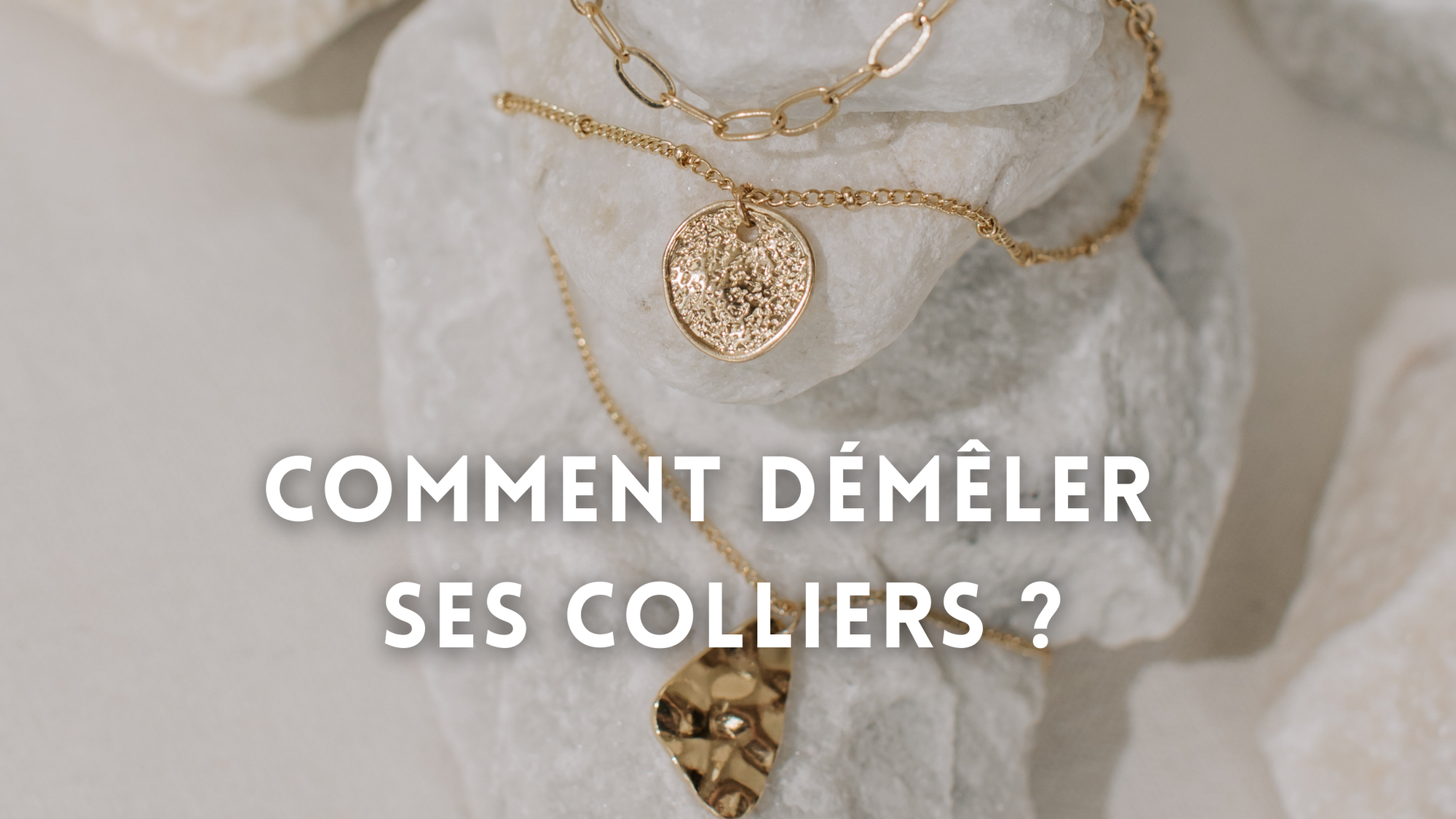 Comment démêler un collier ? | Chaîne Bijoux
